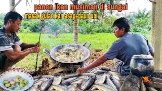 MANCING IKAN MUSIMAN DI SUNGAI DAN CARA MASAKNYA YANG ENAK SIMPEL [upl. by Moyna]