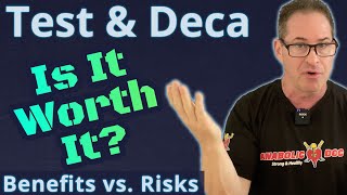 Testosterone amp Deca  Is it Worth It Benefits vs Risks [upl. by Judus]