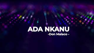 Don Malaco  Ada Nkanu  LATEST NIGERIAN HIGHLIFE MUSIC [upl. by Hew]