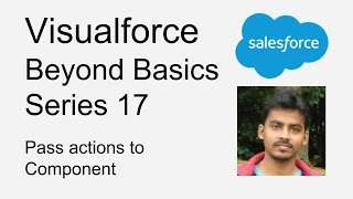 Visualforce Beyond Basics Series 17 Pass actions to component [upl. by Schrader]