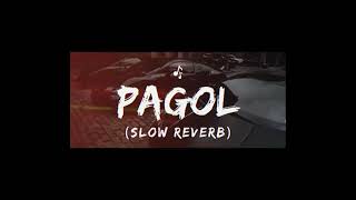 pagol songslowed reverbed [upl. by Oinotla]