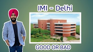 IMI Delhi  Good or Bad [upl. by Larine]