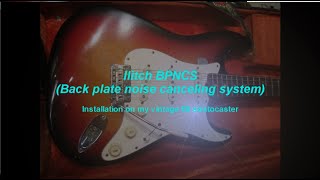 Ilitch BPNCS noise cancelling kit on vintage 69 stratocaster [upl. by Ahsyen]