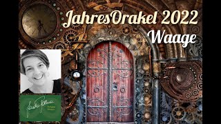 WUNSCHERFÜLLUNG ♎Waage♎ JahresOrakel 2022 [upl. by Igig931]