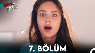 Yeni Gelin 7 Bölüm [upl. by Idolem]