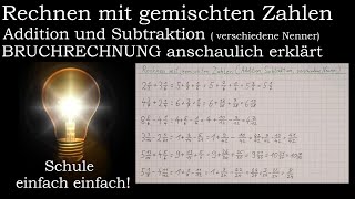 Gemischte Zahlen addieren subtrahieren verschiedene Nenner  Bruchrechnung verständlich erklärt [upl. by Nonah]