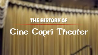 The History of Cine Capri Theater [upl. by Raveaux]