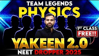 Yakeen 20 2025 Physics 1st Class FREE🔥 NEET 2025 Dropper [upl. by Nabru]