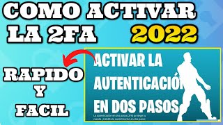 🚨COMO ACTIVAR LA AUTENTIFICACION EN DOS PASOS 2FA ACTUALIZADO 2022 FORTNITE [upl. by Okimuk]