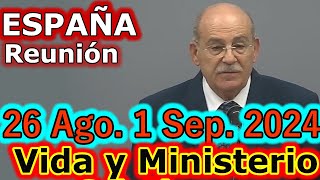 Reunión Vida y Ministerio Cristiano Semana del 26 Agosto1 Septiembre 2024 [upl. by Soilisav80]