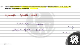 Que Following Kjeldahls method 1 mathrm g of organic compound released ammonia that [upl. by Tiphany]