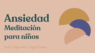 Meditation for Anxiety Spanish  Ansiedad Meditación para Niños  Kids Meditation in Spanish [upl. by Fiora968]