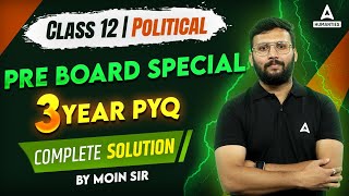 Class 12 Political Science  Complete Solution of 3 Year Political Science PYQs  Pre Board Exam [upl. by Micki]