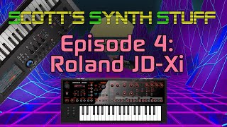 Scotts Synth Stuff Episode 4 Roland JDXi Review [upl. by Sung226]