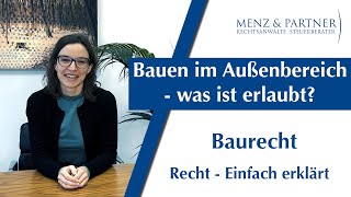 Bauen im Außenbereich  was ist erlaubt  Baurecht  Menz amp Partner [upl. by Ennej744]