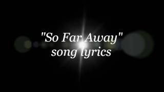 Strangeways  So Far Away lyrics [upl. by Ahsii]