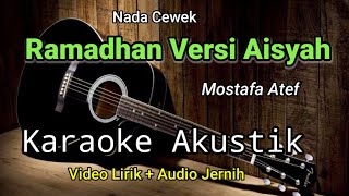 Ramadhan Versi Aisyah  Mostafa Atef  Karaoke Akustik [upl. by Oakes]