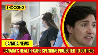 SHOCKING Canada’s health care spending projected to outpace Latest Canada News At CTV News [upl. by Rosena]