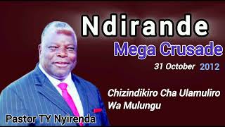 CHIZINDIKIRO CHA ULAMULIRO WA MULUNGU  Pastor TY Nyirenda Ndirande Mega Crusade [upl. by Viola706]