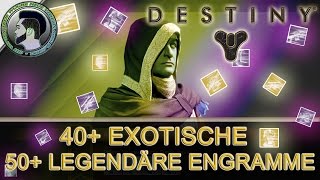 Destiny 40 Exotische 50 Legendäre amp 300 Blaue Engramme  deutschHD [upl. by Magee732]