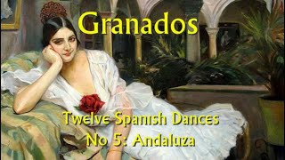 Granados  Twelve Spanish Dances  No 5 Andaluza [upl. by Cima444]