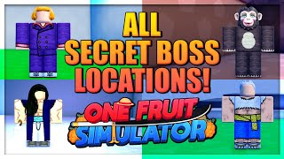 All Secret Boss Locations Showcase in One Fruit Simulator [upl. by Chapa348]