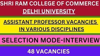 Assistant professor vacancies in Shri Ram College of Commerce srcc assistantprofessor job jobs [upl. by Yeniar285]