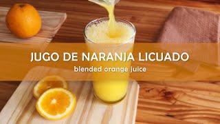 Jugo de NARANJA LICUADO Receta Fácil [upl. by Ominorej]