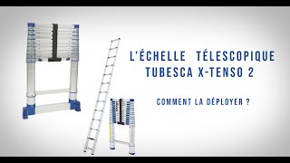 TUTO Comment déployer léchelle télescopique XTenso 2 Tubesca [upl. by Ttergram]