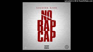 Soldier kidd No Rap Cap prod By 23knockin [upl. by Anyalram]