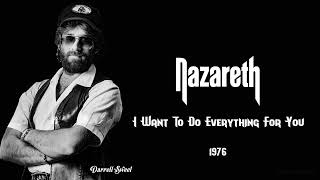 Nazareth  I Want To Do Everything For You 1976 [upl. by Ymia]