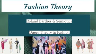 History of Fashion Design Semiotics  Queer Theory [upl. by Clabo]