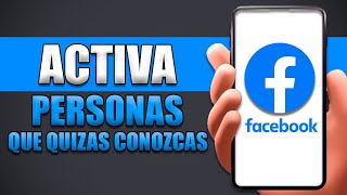 Cómo Activar Personas Que Quizás Conozcas En Facebook [upl. by Ano887]