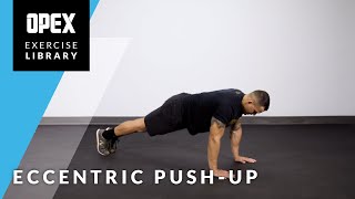 Eccentric Push Up  OPEX Exercise Library [upl. by Alekat514]