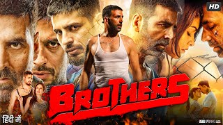 Brothers Full Movie Review amp Facts  Akshay Kumar  Sidharth Malhotra  Jackie Shroff  HD [upl. by Esom]