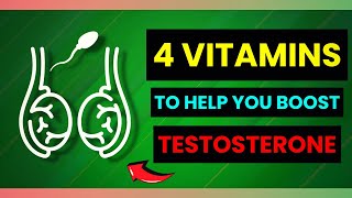 4 BEST Vitamins to Help You BOOST and Increase Your Testosterone Naturally [upl. by Ringler960]