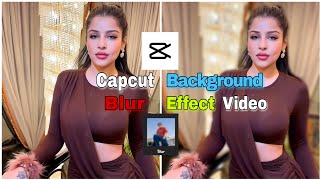 How To Make Blur Background Video In Capcut 2024  Normal Video Ko Background Blur Main Kaise Badle [upl. by Carlo]