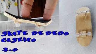 COMO FAZER SKATE DE DEDO 100 CASEIRO 30 [upl. by Littlejohn]