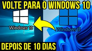 COMO VOLTAR DO WINDOWS 11 PARA O WINDOWS 10 DEPOIS DE DEZ DIAS botão de retornar não aparece [upl. by Atinreb853]