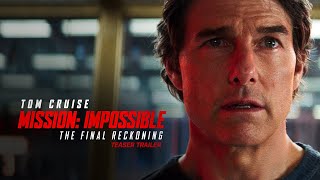 Mission Impossible – The Final Reckoning  Teaser Trailer [upl. by Adias]