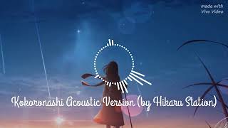 Kokoronashi Acoustic Version By Hikaru Station Song [upl. by Rurik626]