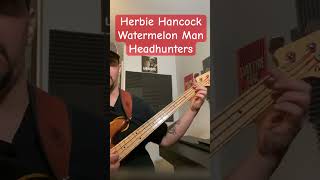 Watermelon Man  Herbie Hancock  Headhunters basslessons [upl. by Atnoed389]