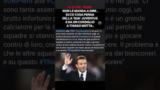 DEL PIERO NON LE MANDA A DIREECCO COSA DICE SU MOTTA E LA SUA JUVENTUS calcio juventus [upl. by Wartow854]