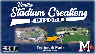 Vanilla Stadium Creations 5  Trustmark Park Mississippi Braves  MLB the Show 24 [upl. by Nelan]