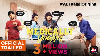 Medically Yourrs  Official Trailer  Shantanu Maheshwari  Nityaami Shirke  ALTBalaji [upl. by Vaclava]