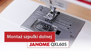 Jak wymienić szpulkę dolną w maszynie do szycia z chwytaczem rotacyjnym  model Janome QXL605 [upl. by Koenig]