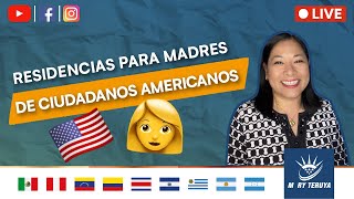 ¿Cómo pueden obtener una residencia las madres de ciudadanos americanos [upl. by Yran871]