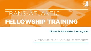 TransAtlantic Fellowship Training  9  Biotronik Pacemaker  Interrogation [upl. by Ennylcaj]