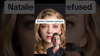 Natalie Dormer refused [upl. by Nomolas]