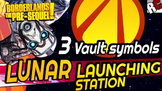 Borderlands The Pre Sequel  Lunar Launching Station ALL VAULT SYMBOL LOCATIONS  Cult of the Vault [upl. by Aisek]